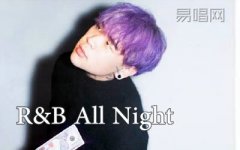 R&B All Night吉他谱-KnowKnowC调弹唱谱